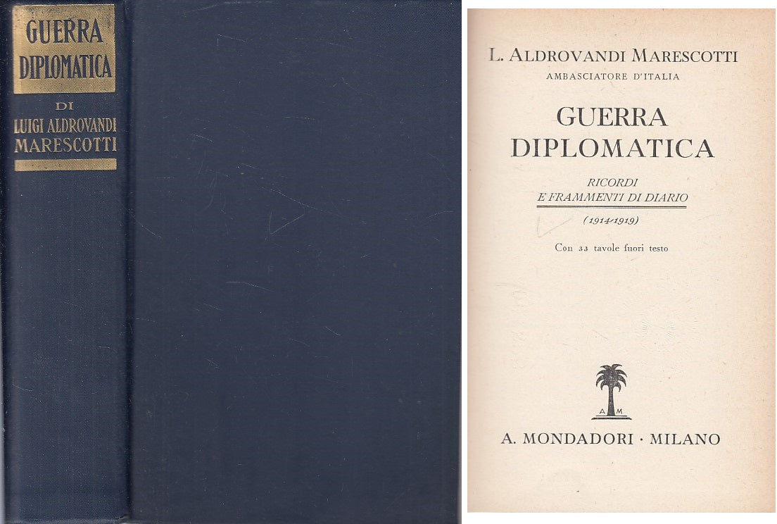 LS- GUERRA DIPLOMATICA - ALDROVANDI MARESCOTTI - MONDADORI --- 1939 - C - ZDS482