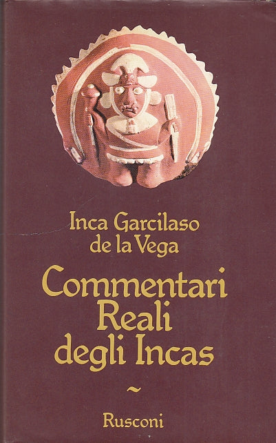 LS- COMMENTI REALI DEGLI INCA - DE LA VEGA - RUSCONI --- 1977 - CS - YDS584
