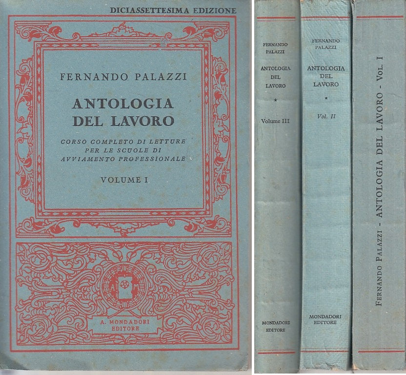 LZ- ANTOLOGIA DEL LAVORO 3 VOLUMI - PALAZZI - MONDADORI --- 1942 - B - YDS584