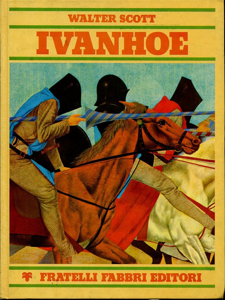 LB- IVANHOE ILLUSTRATO - WALTER SCOTT - FABBRI -- 1a ED.- 1976- C- RGZ