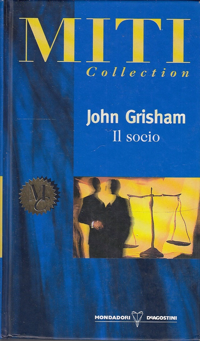 LN- IL SOCIO - GRISHAM - MONDADORI DE AGOSTINI - MITI -- 1998 - C - YDS581
