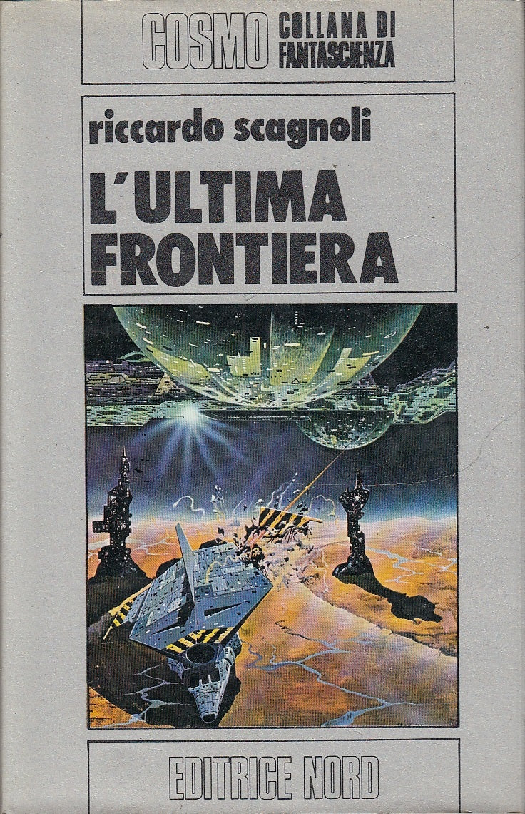 LN- L'ULTIMA FRONTIERA- SCAGNOLI- NORD- COSMO FANTASCIENZA -- 1980 - CS - YDS582