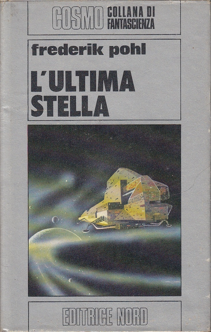L'ULTIMA STELLA - FREDERIK POHL - NORD - COSMO FANTASCIENZA -- 1978- CS- YFS