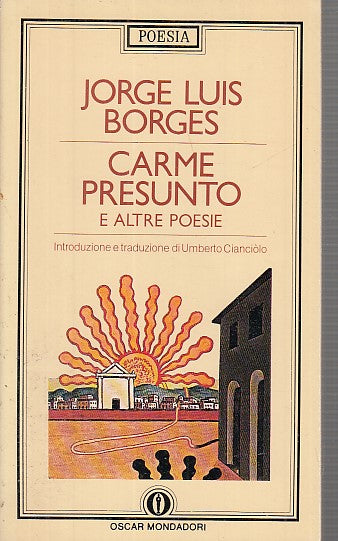 LN- CARME PRESUNTO E ALTRE POESIE - BORGES - MONDADORI - OSCAR-- 1986- B- YDS589