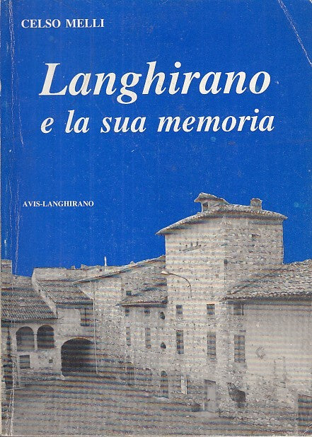 LS- LANGHIRANO E LA SUA MEMORIA - CELSO MELLI - AVIS --- 1982 - B - XFS27