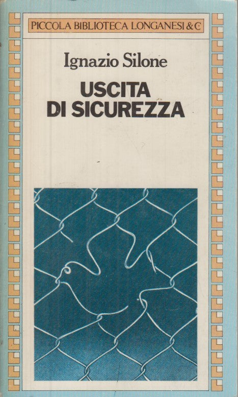 LN- USCITA DI SICUREZZA - IGNAZIO SILONE - LONGANESI --- 1980 - B - YFDS598