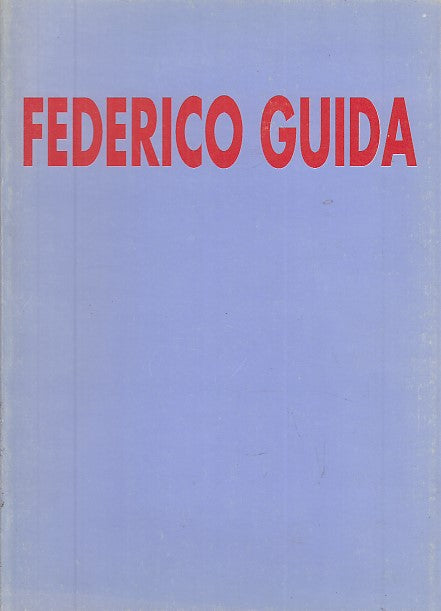 LT- CATALOGO OPERE FEDERICO GUIDA- RIVA- STUDIO ARTE CANNAVIELLO--- 1997-B-XFS27