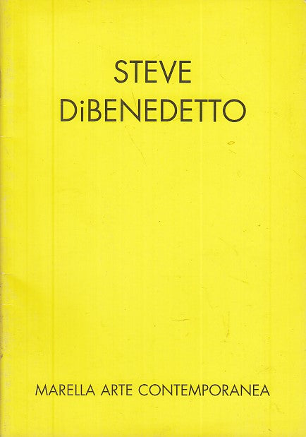 LT- CATALOGO OPERE STEVE DiBENEDETTO-- MARELLA ARTE CONTEMPORANEA---1996-S-XFS27