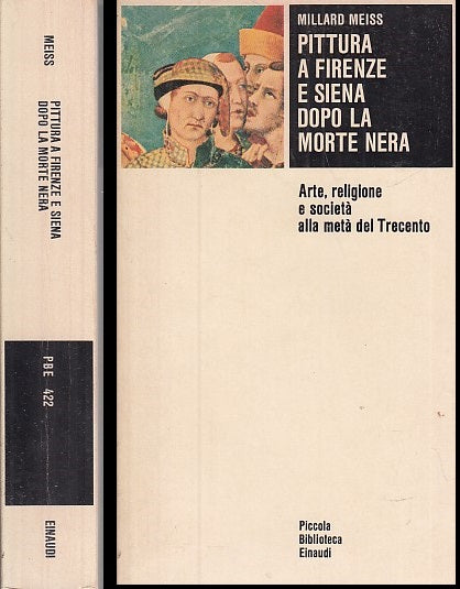 LS- PITTURA A FIRENZE E SIENA DOPO MORTE NERA - MEISS- EINAUDI--- 1984- B- XFS28