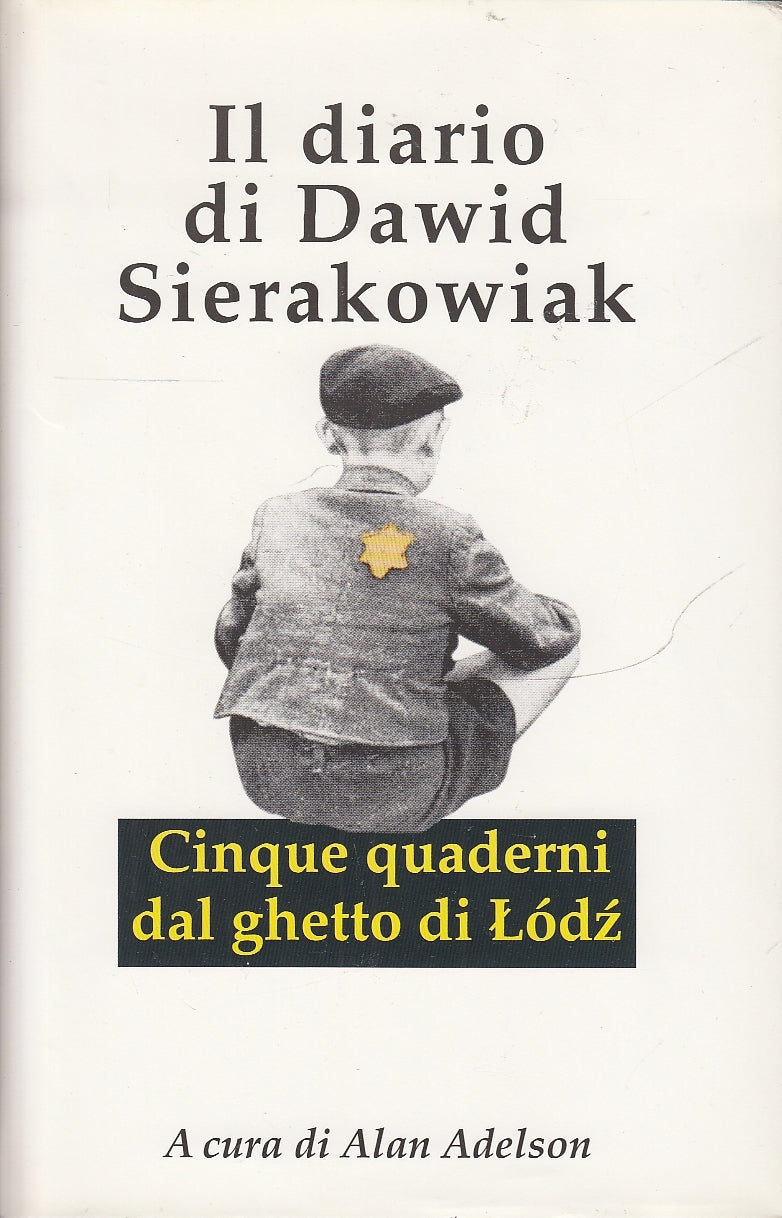 LS- IL DIARIO DI DAWID SIERAKOWIAK GHETTO LODZ -- CDE --- 1997 - CS - YDS586