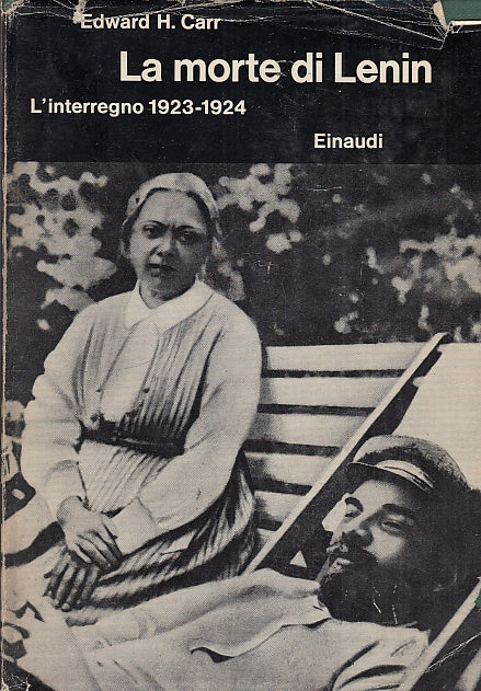 LS- LA MORTE DI LENIN INTERREGNO 1923/24 - CARR - EINAUDI --- 1965 - CS - MLT4