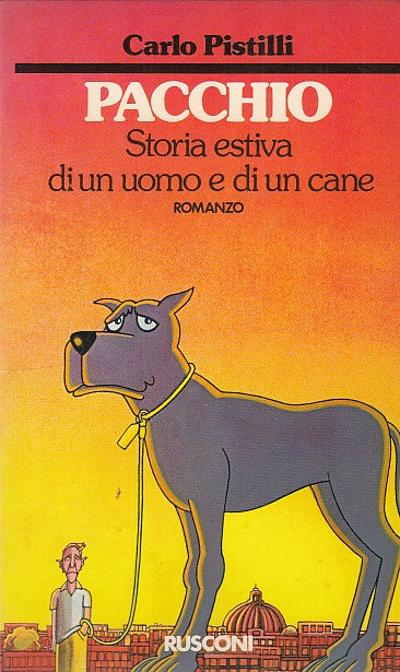 LN- PACCHIO STORIA ESTIVA DI UOMO E CANE- PISTILLI- RUSCONI--- 1981 - B - YDS587