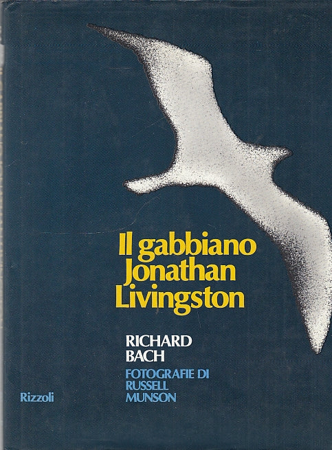 LN- IL GABBIANO JONATHAN LIVINGSTON - BACH - RIZZOLI --- 1973 - CS - YDS588