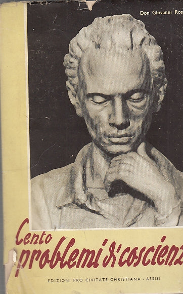 LD- CENTO PROBLEMI DI COSCIENZA -- PRO CIVITATE CHRISTIANA--- 1958 - BS - YDS588