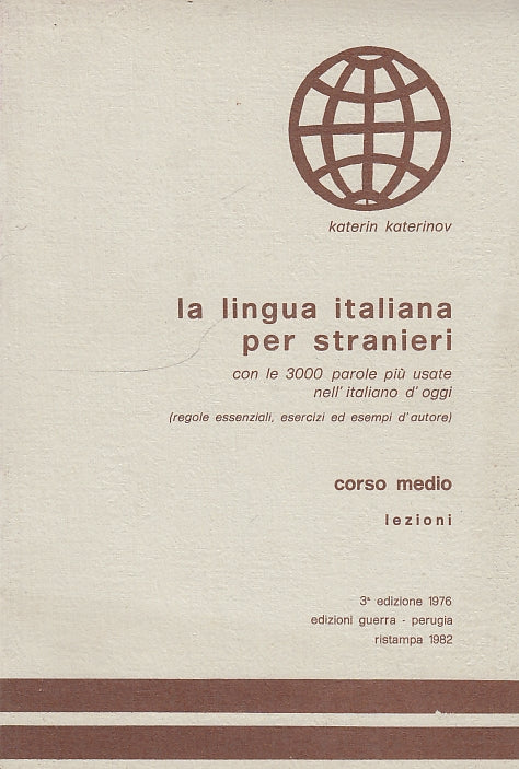 LZ- LA LINGUA ITALIANA PER STRANIERI - KATERINOV - GUERRA --- 1982 - B - YDS592