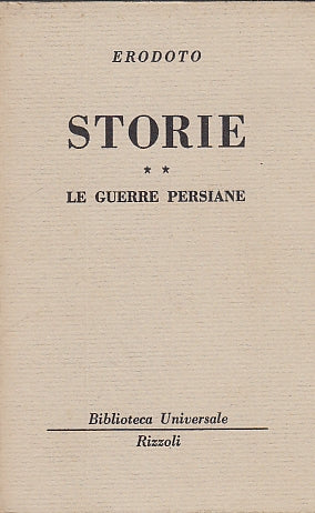 LS- STORIE LE GUERRE PERSIANE - ERODOTO - RIZZOLI --- 1958 - B - YDS592