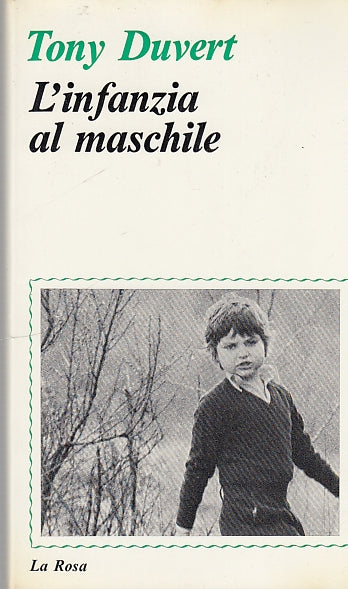 LS- L'INFANZIA AL MASCHILE - TONY DUVERT - LA ROSA --- 1982 - BS - YDS592
