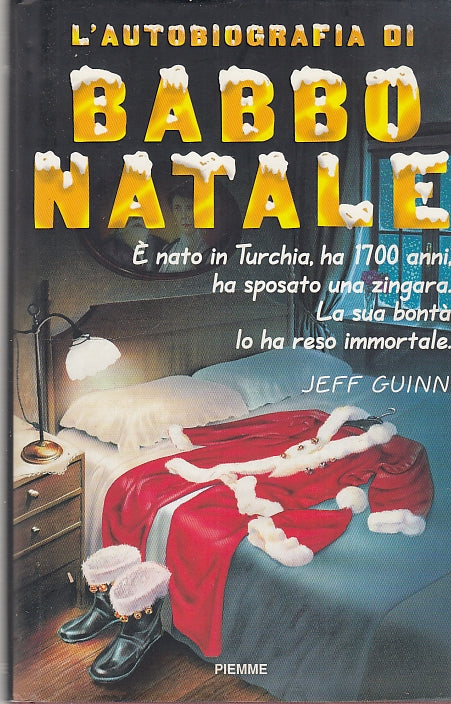 LN- L'AUTOBIOGRAFIA DI BABBO NATALE - JEFF GUINN - PIEMME --- 1996 - CS - YDS595