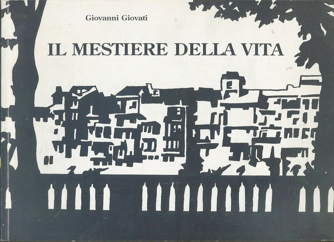 LT- IL MESTIERE DELLA VITA POESIE DISEGNI- MARCHESELLI GIOVATI- 2003- B- YFS615