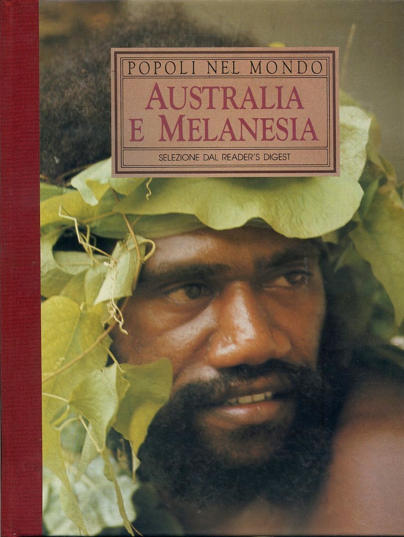 LV- AUSTRALIA E MELANESIA -- READER'S DIGEST- POPOLI NEL MONDO-- 1990- C- YDS618