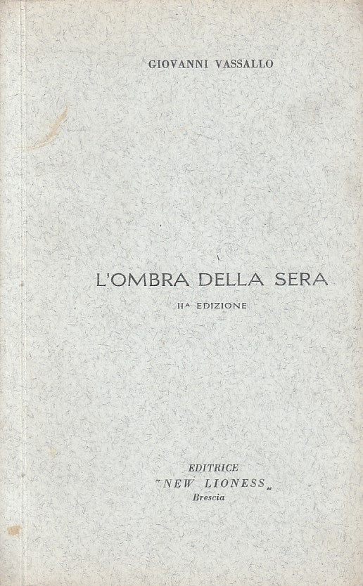 LN- L'OMBRA DELLA SERA - VASSALLO- NEW LIONESS- POETI D'OGGI-- 1967 - B - YFS628