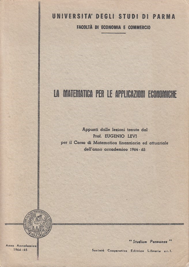 LZ- LA MATEMATICA PER LE APPLICAZIONI ECONOMICHE -- PARMA --- 1965 - B - ZFS646