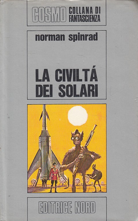 LN- CIVILTA' DEI SOLARI- SPINRAD- NORD- COSMO FANTASCIENZA -- 1970 - CS - ZFS646