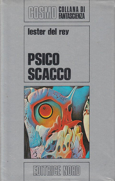 LN- PSICOSCACCO- LESTER DEL REY- NORD - COSMO FANTASCIENZA -- 1974 - CS - ZFS646