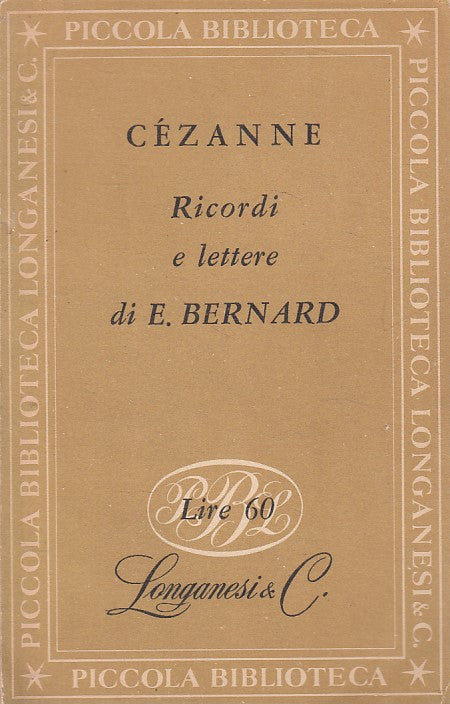 LN- CEZANNE RICORDI E LETTERE - BERNARD - LONGANESI --- 1953 - B - YFS633