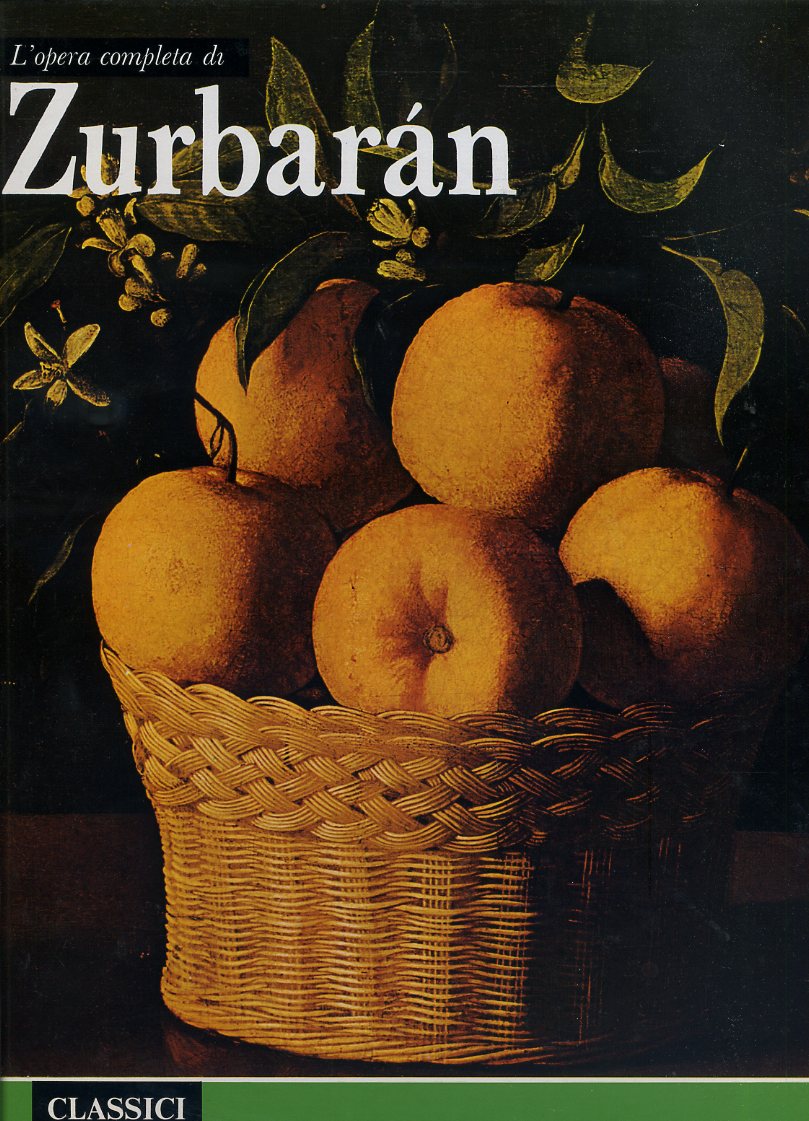 LT- CLASSICI DELL'ARTE ZURBARAN OPERA COMPLETA -- RIZZOLI --- 1999- C- ZFS491