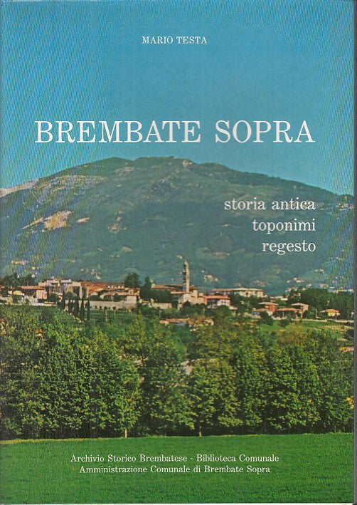 LS- BREMBATE SOPRA STORIA ANTICA TOPONIMI REGESTO I - TESTA ---- 1985- BS- XFS30