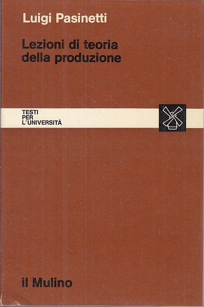 LZ- LEZIONI DI TEOLOGIA DELLA PRODUZIONE - PASINETTI - MULINO--- 1975- B- YFS631