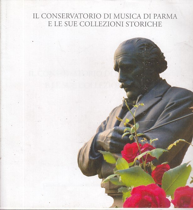 LT- CONSERVATORIO MUSICA PARMA E SUE COLLEZIONI -- ARRIGO BOITO--- 2010- BS- WPR