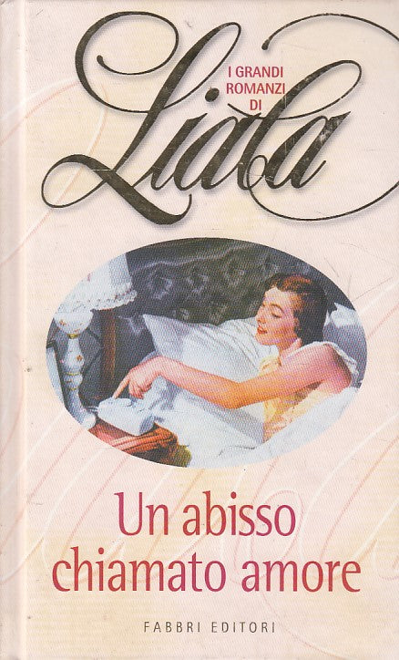 LN- UN ABISSO CHIAMATO AMORE - LIALA - FABBRI- GRANDI ROMANZI-- 2001 - C - ZFS15