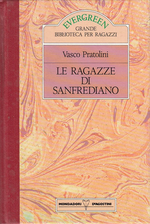 LN- LE RAGAZZE DI SANFREDIANO - PRATOLINI - MONDADORI --- 1989 - C - ZFS62
