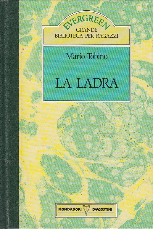 LN- LA LADRA - TOBINO - MONDADORI DE AGOSTINI - EVERGREEN -- 1989 - C - ZFS62