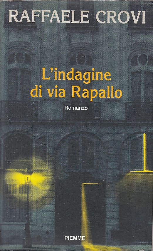 LN- L'INDAGINE DI VIA RAPALLO - RAFFAELE CROVI - PIEMME --- 1997 - CS - ZFS270