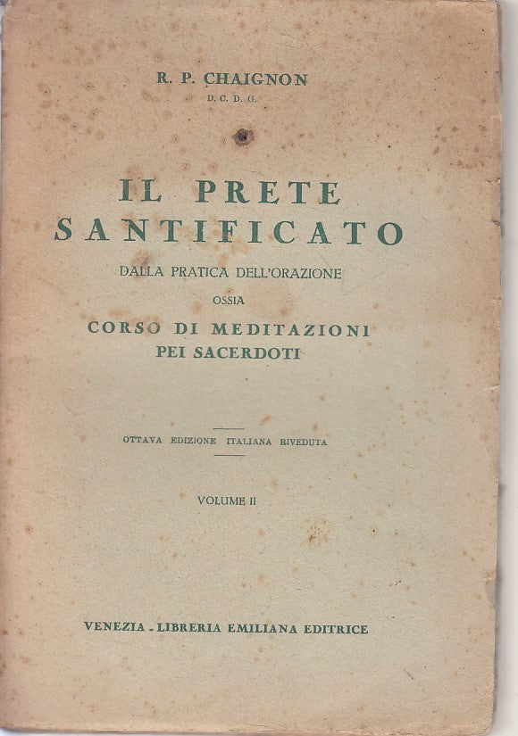 LD- IL PRETE SANTIFICATO - CHAIGNON - LIBRERIA EMILIANA --- 1938 - B - ZFS265