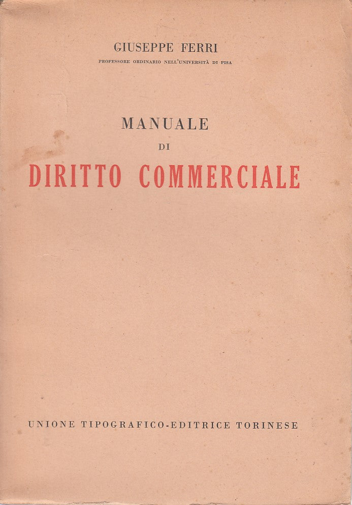 LZ- MANUALE DI DIRITTO COMMERCIALE - FERRI - UTET --- 1950 - B - ZFS266