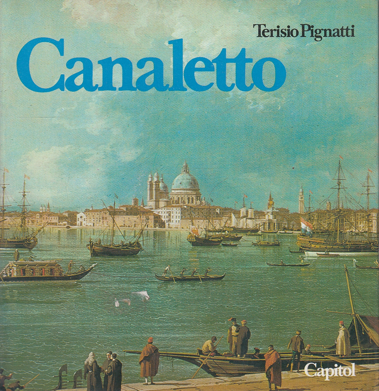 LT- CANALETTO - TERISIO PIGNATTI - COLLANA D'ARTE MALIPIERO --- 1987- B- YFS244