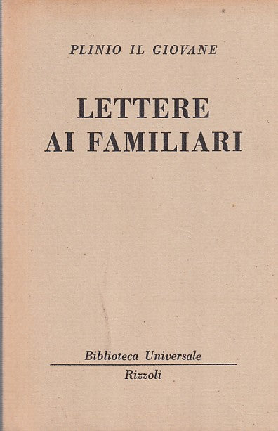LZ- LETTERE AI FAMILIARI- PLINIO IL GIOVANE- BUR-- 1a ED.- 1961- B- ZFF401