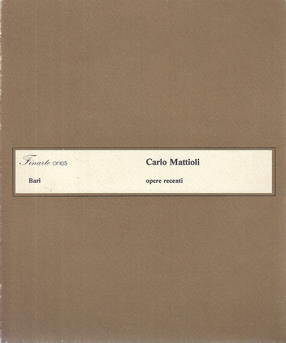 LT- MATTIOLI OPERE RECENTI CATALOGO MOSTRA BARI -- FINARTE --- 1981 - B - XFS32