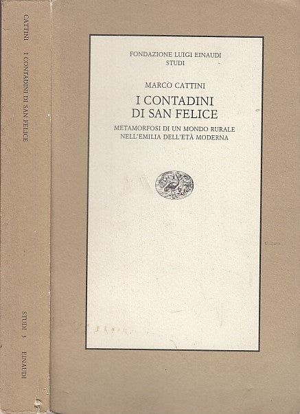LS- I CONTADINI DI SAN FELICE - MARCO CATTINI - EINAUDI - STUDI-- 1984- B- XFS33