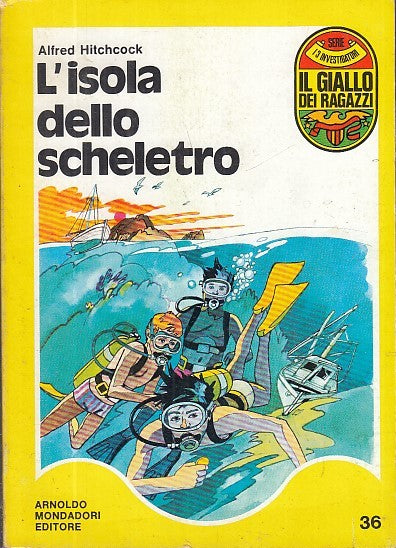 LG- IL GIALLO DEI RAGAZZI N.36 L'ISOLA DELLO SCHELETRO- HITCHCOCK---- 1972- B- YFS