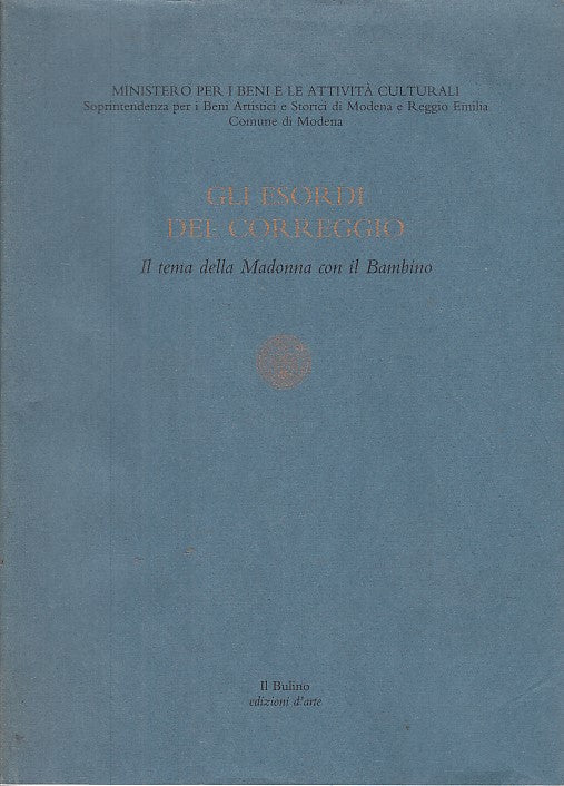 LT- GLI ESORDI DEL CORREGGIO TEMA MADONNA BAMBINO-- IL BULINO--- 2000- B- YFS662