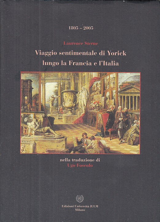 LS- VIAGGIO SENTIMENTALE YORICK LUNGO FRANCIA ITALIA- STERNE---- 2005- CS-YFS665