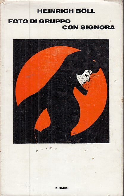 LN- FOTO DI GRUPPO CON SIGNORA - HEINRICH BOLL - EINAUDI --- 1972 - CS - YFS665