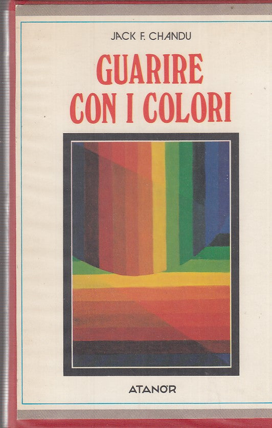 LZ- GUARIRE CON I COLORI- JACK F. CHANDU- ATANOR-- 1a ED.- 1983- CS- ZFF457