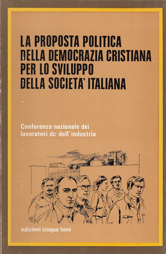LZ- LA PROPOSTA POLITICA DEMOCRAZIA CRISTIANA-- CINQUE LUNE--- 1977- B- ZFF457