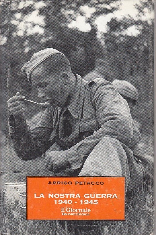 LS- LA NOSTRA GUERRA 1940/45 - PETACCO - IL GIORNALE --- 1995 - CS - ZFS407